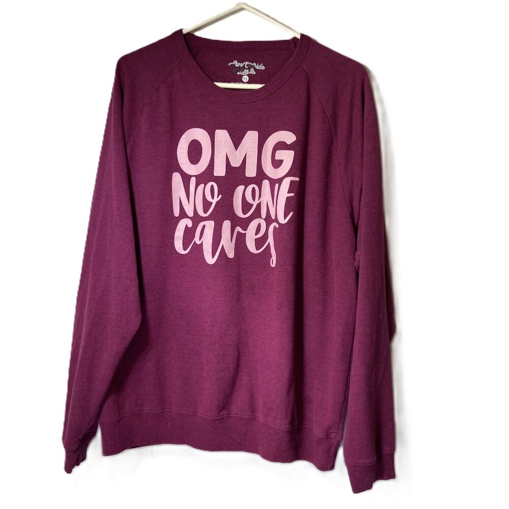OMG No One Cares 2X Maroon/Burgundy Sweatshirt Funny Sarcastic Rude Inappropriat